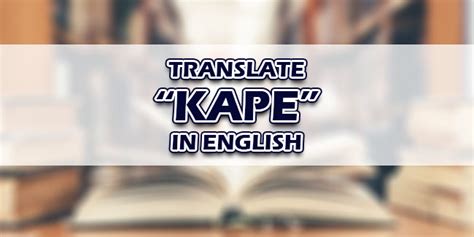 sapal ng kape in english|kape in English .